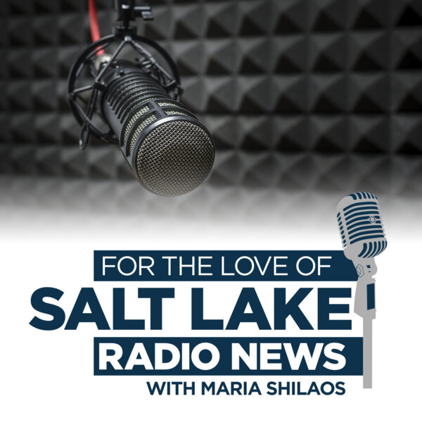 For The Love Of Salt Lake Radio News